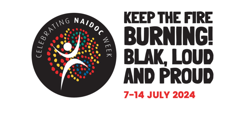 Keep the fire burning! NAIDOC Week 2024 Theme 