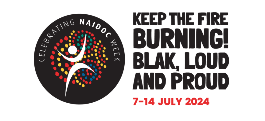 Keep the fire burning! NAIDOC Week 2024 Theme